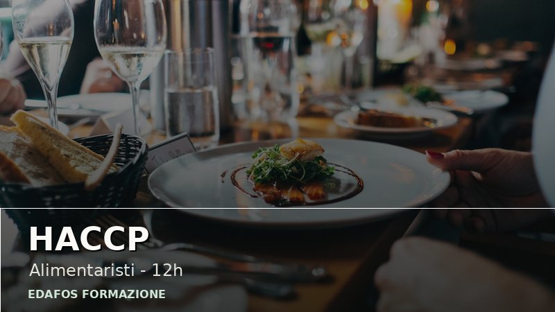 HACCP - Corso Alimentaristi (12 ore)