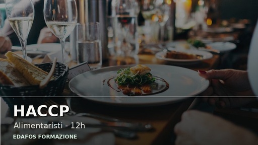 HACCP - Corso Alimentaristi (12 ore)